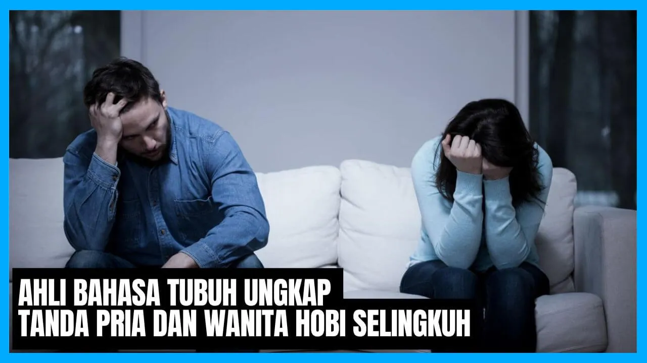 ahli bahasa tubuh pria wanita selingkuh