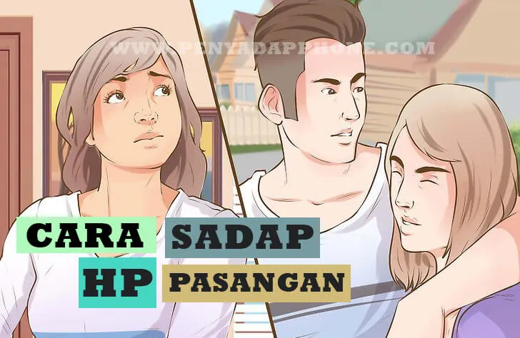 sadap hp pasangan yang selingkuh