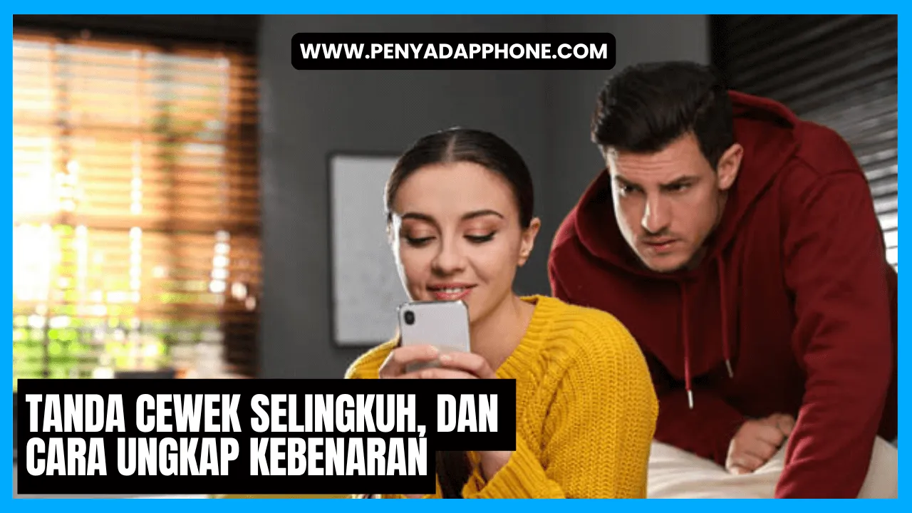 Cara Ungkap Cewek Selingkuh 